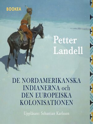 cover image of De Nordamerikanska indianerna och den europeiska kolonisationen